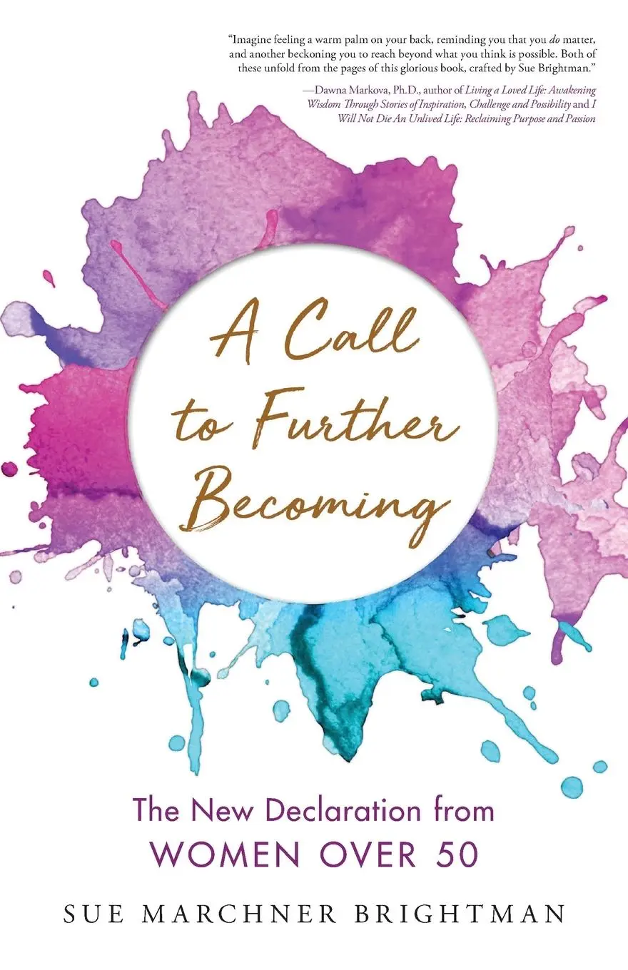 Cover: 9781544506821 | A Call to Further Becoming | The New Declaration from Women Over 50