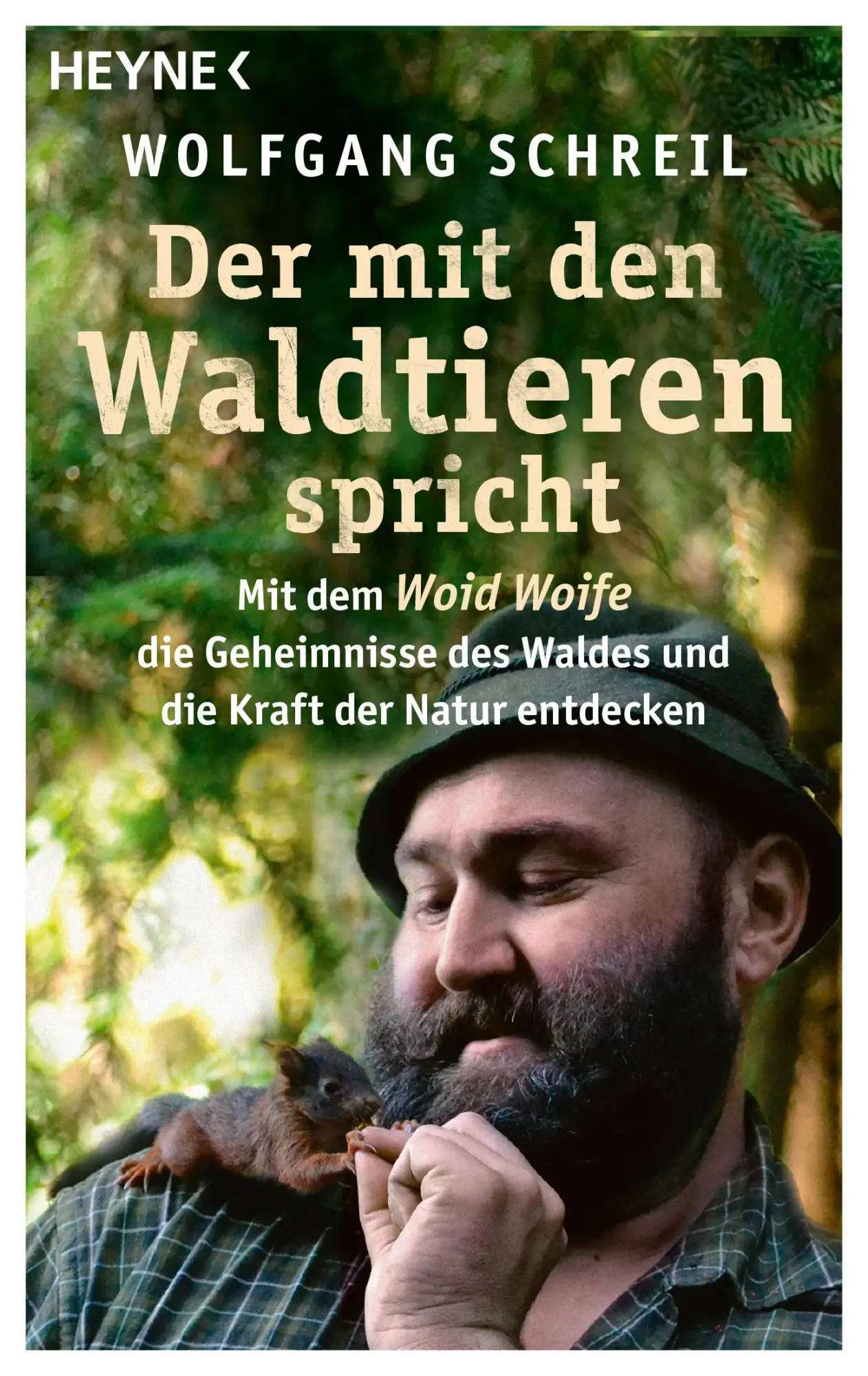 Cover: 9783453606821 | Der mit den Waldtieren spricht | Wolfgang Schreil (u. a.) | Buch Cover: 9783453606821 | Der mit den Waldtieren spricht | Wolfgang Schreil (u. a.) | Buch