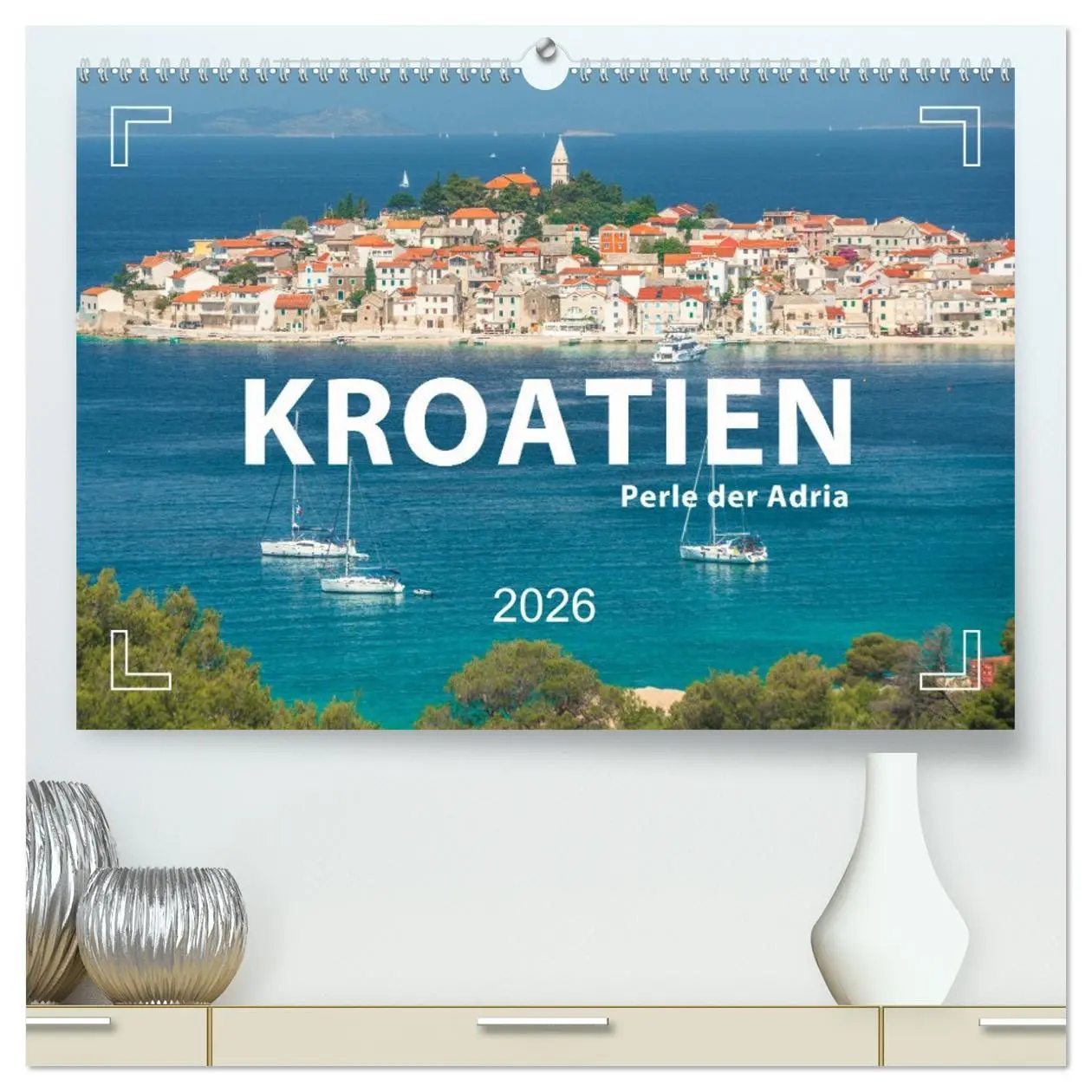 Cover: 9783457426821 | KROATIEN - Perle der Adria (hochwertiger Premium Wandkalender 2026...