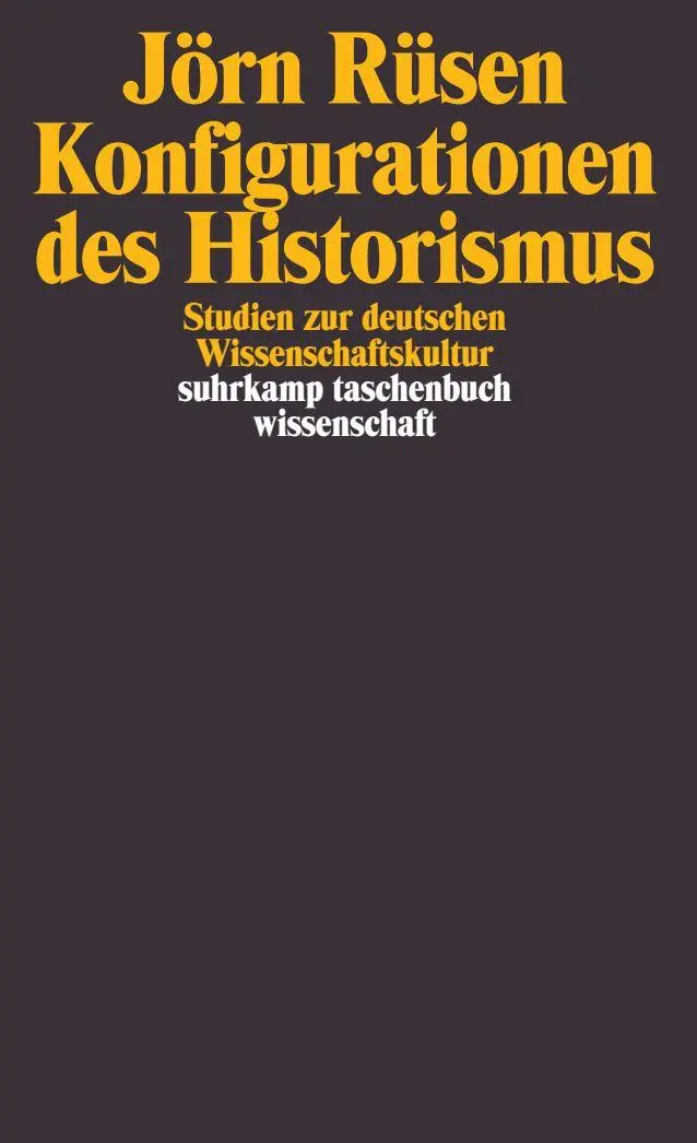 Cover: 9783518286821 | Konfigurationen des Historismus | Jörn Rüsen | Taschenbuch | 422 S.