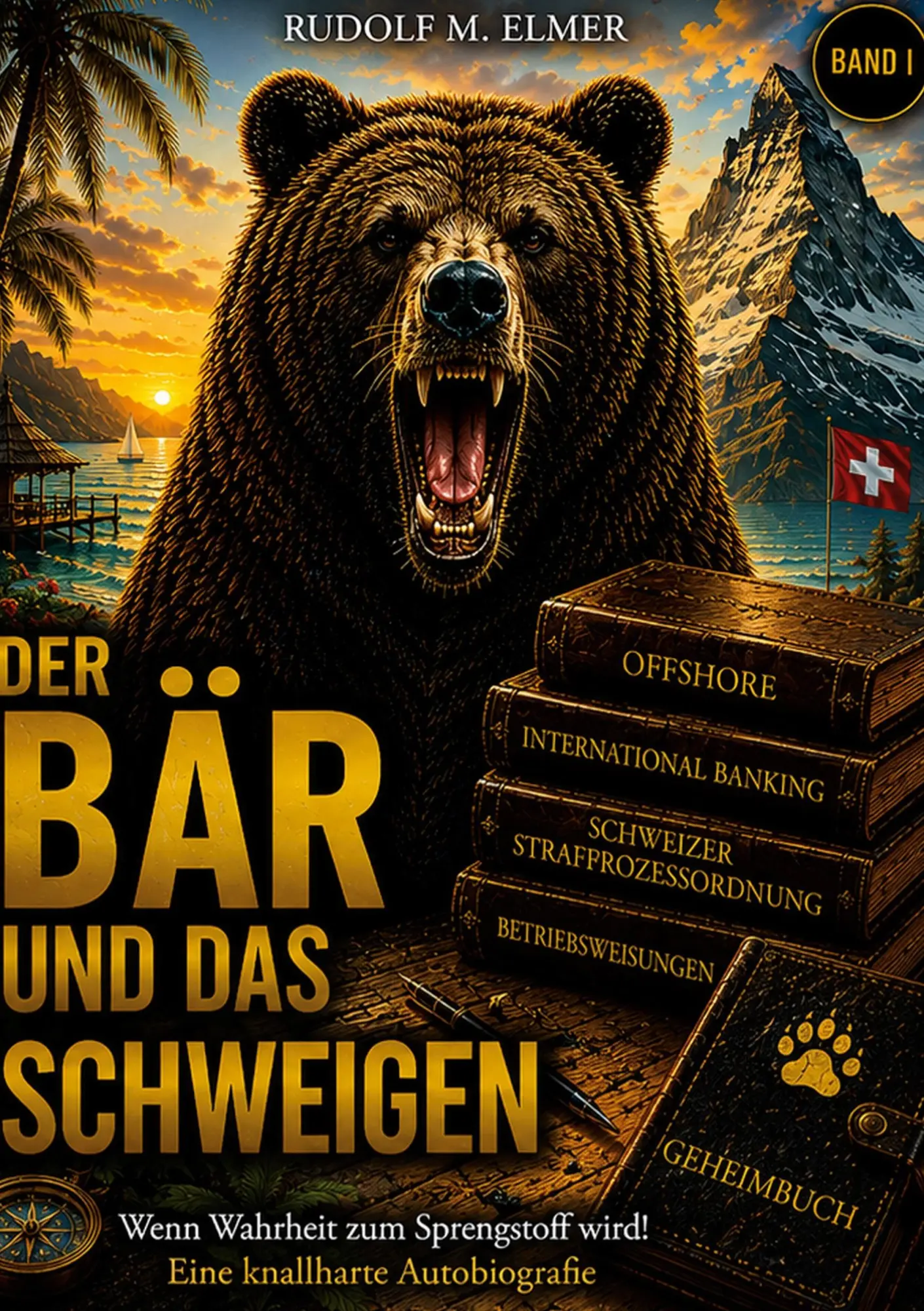 Cover: 9783842396821 | Der Bär und das Schweigen | Rudolf M. Elmer | Taschenbuch | 596 S.