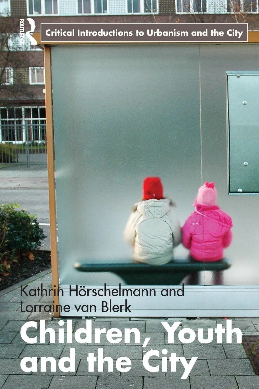 Cover: 9780415376921 | Children, Youth and the City | Kathrin Horschelmann (u. a.) | Buch