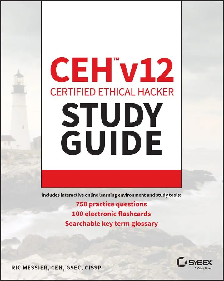 Cover: 9781394186921 | CEH v12 Certified Ethical Hacker Study Guide with 750 Practice Test...