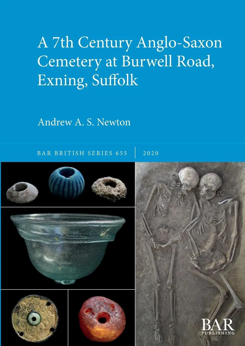 Cover: 9781407356921 | A 7th Century Anglo-Saxon Cemetery at Burwell Road, Exning, Suffolk