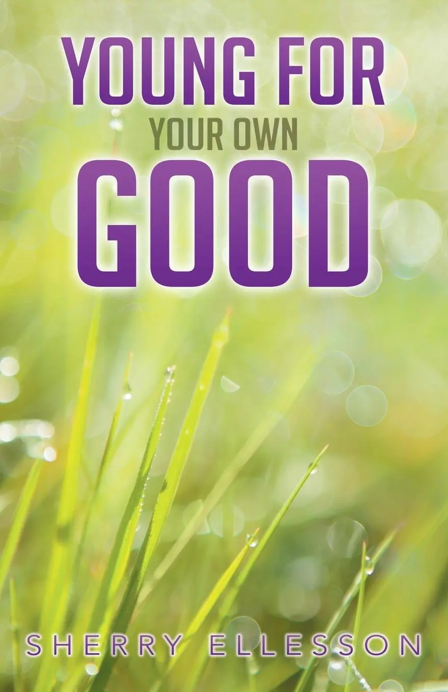 Cover: 9781452596921 | Young for Your Own Good | Sherry Ellesson | Taschenbuch | Englisch