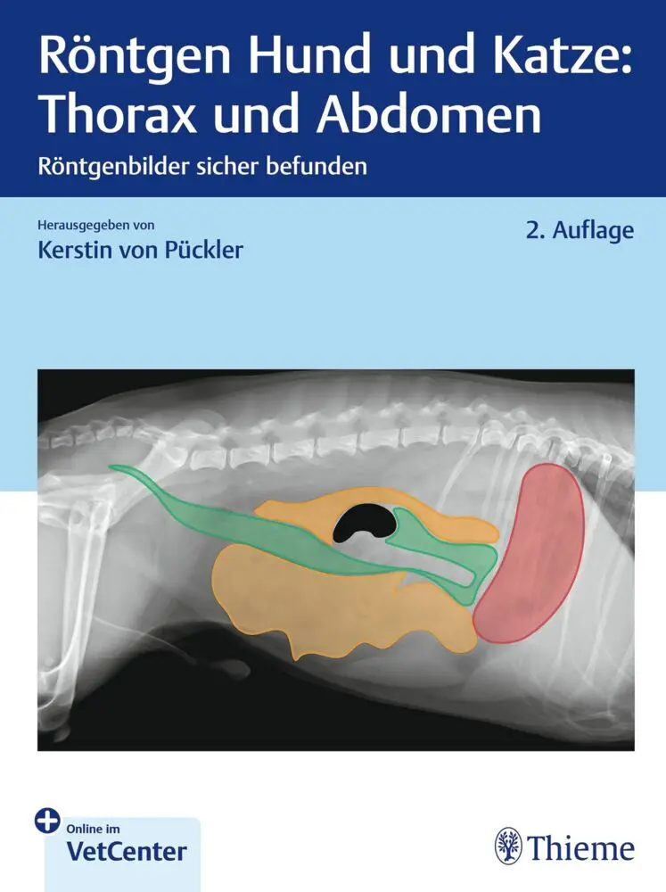 Cover: 9783132456921 | Röntgen Hund und Katze: Thorax und Abdomen | Kerstin von Pückler