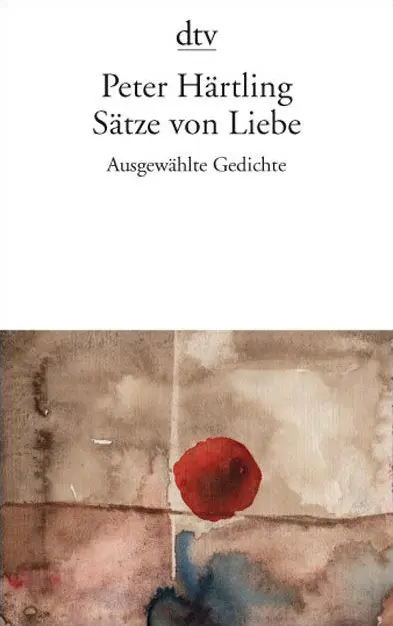 Cover: 9783423136921 | Sätze von Liebe | Ausgewählte Gedichte. Originalausgabe | Härtling