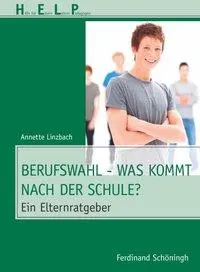 Cover: 9783506776921 | Berufswahl - Was kommt nach der Schule? | Annette Linzbach | Buch