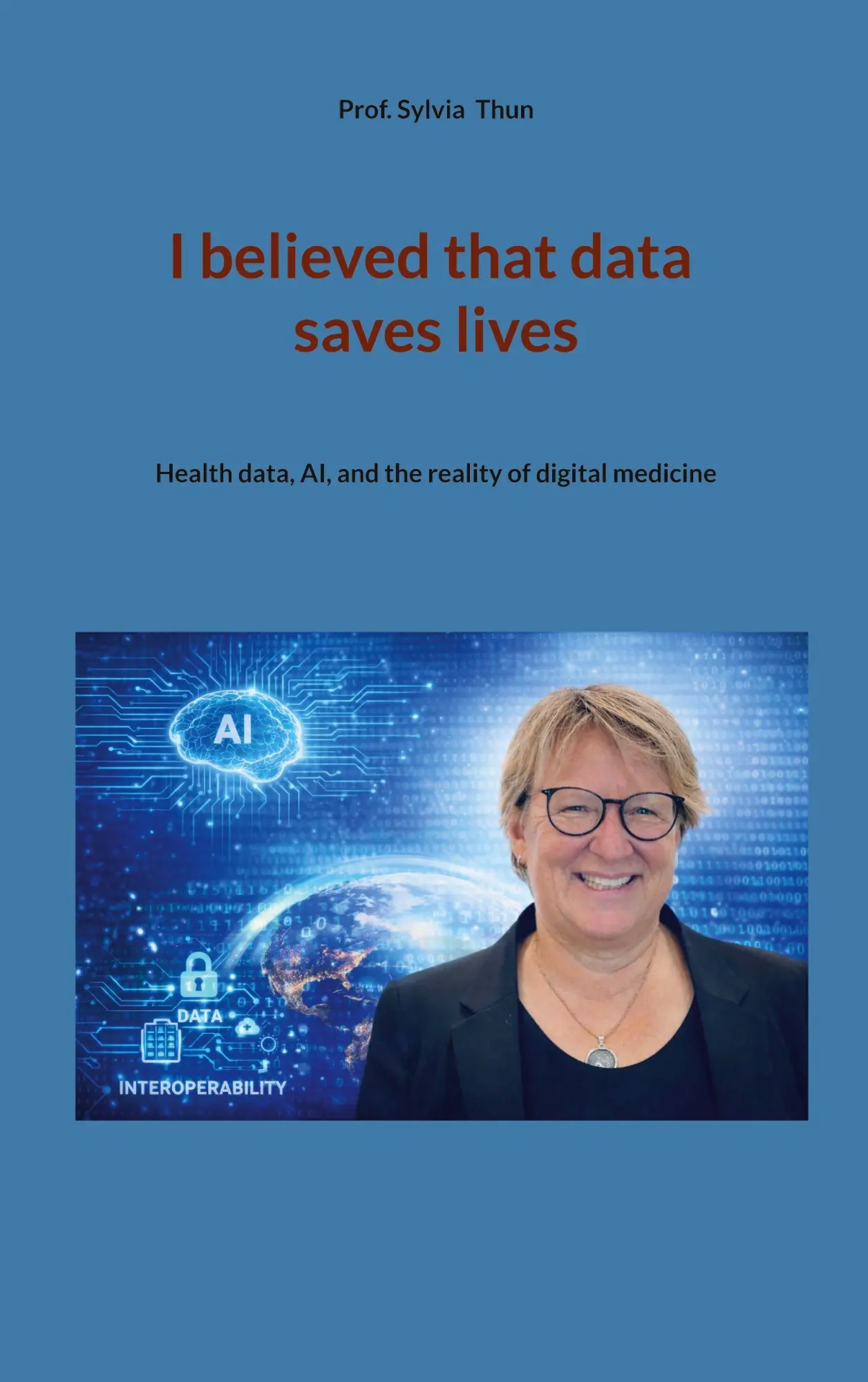 Cover: 9783695706921 | I believed that data saves lives | Sylvia Thun | Taschenbuch | 86 S.