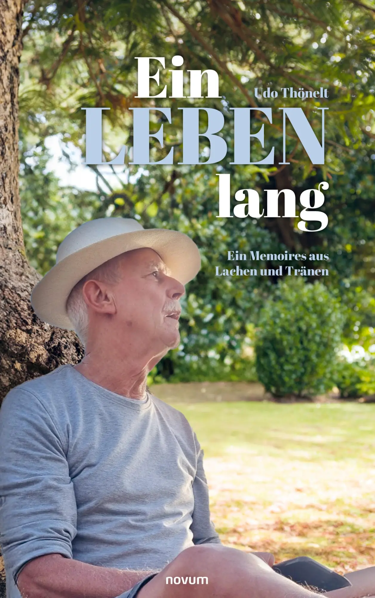 Cover: 9783711606921 | Ein Leben lang | Ein Memoires aus Lachen und Tränen | Udo Thönelt