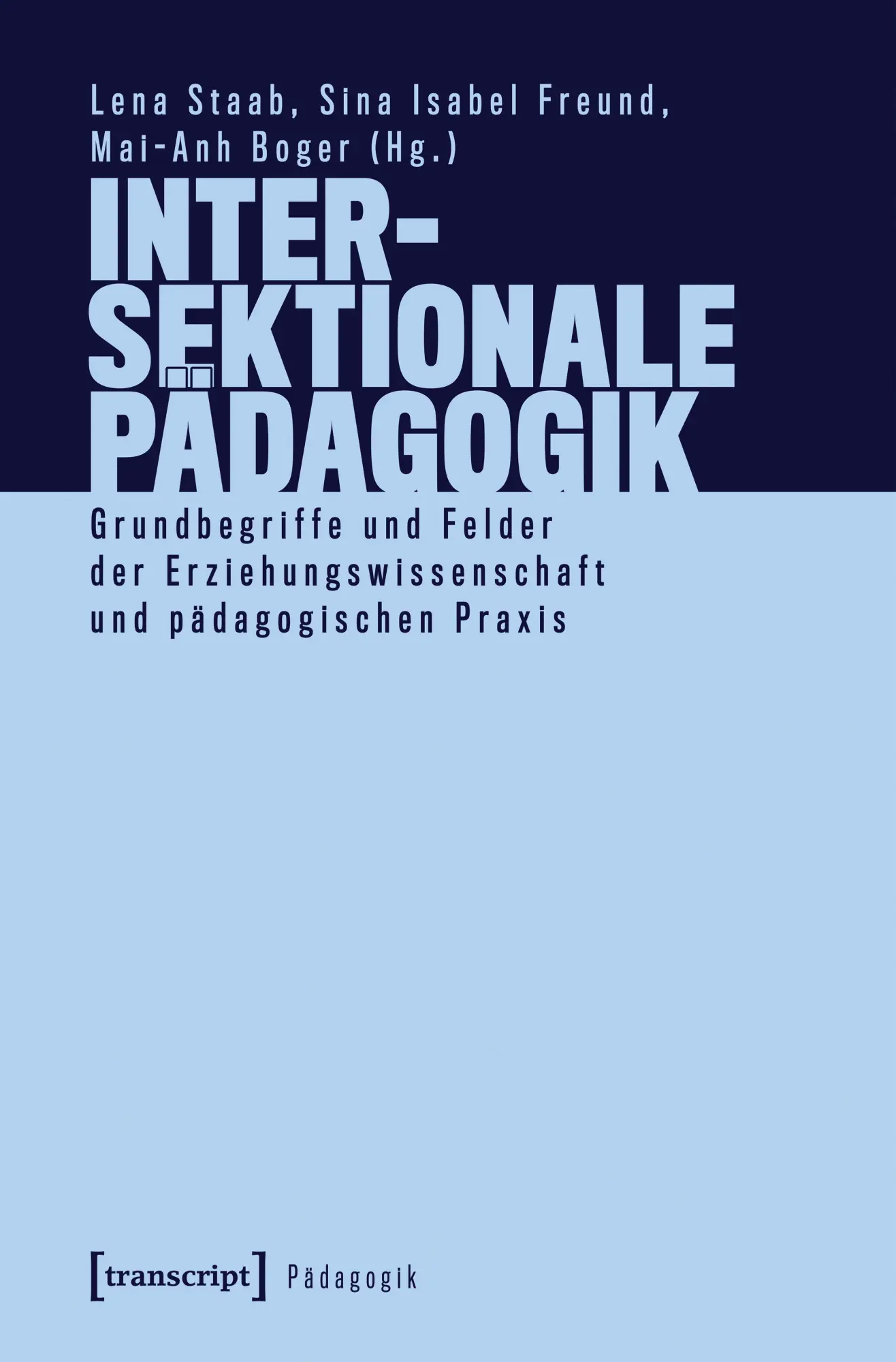 Cover: 9783837676921 | Intersektionale Pädagogik | Lena Staab (u. a.) | Taschenbuch | 354 S.