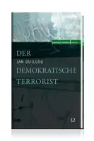 Cover: 9783939716921 | Der demokratische Terrorist | Jan Guillou | Buch | 404 S. | Deutsch