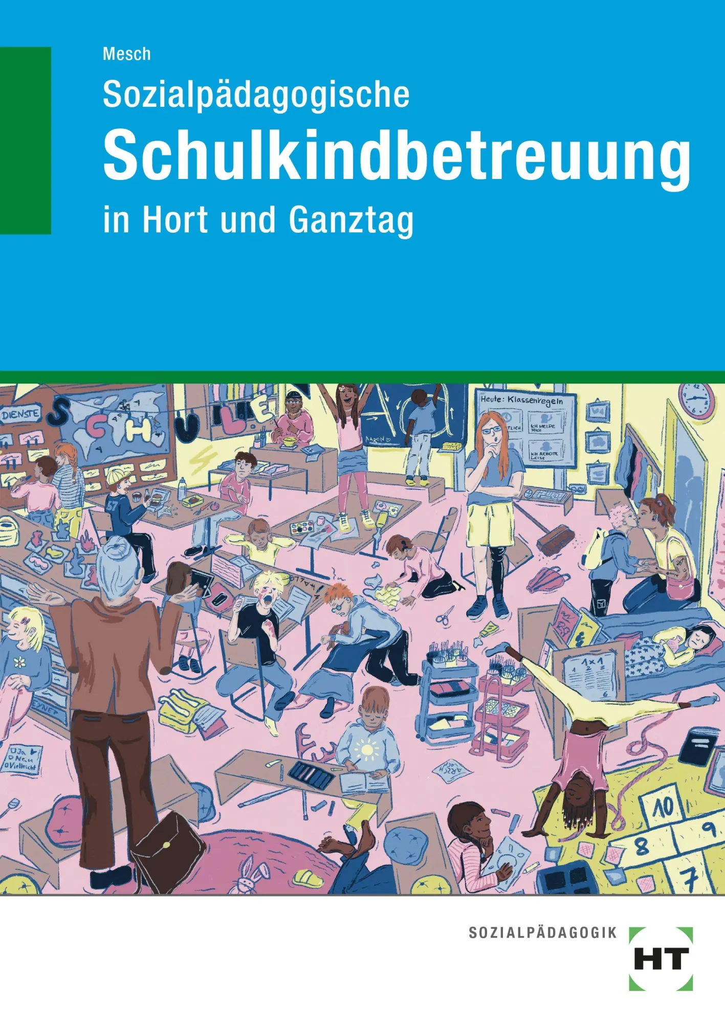 Cover: 9783582047021 | Sozialpädagogische Schulkindbetreuung | in Hort und Ganztag | Mesch