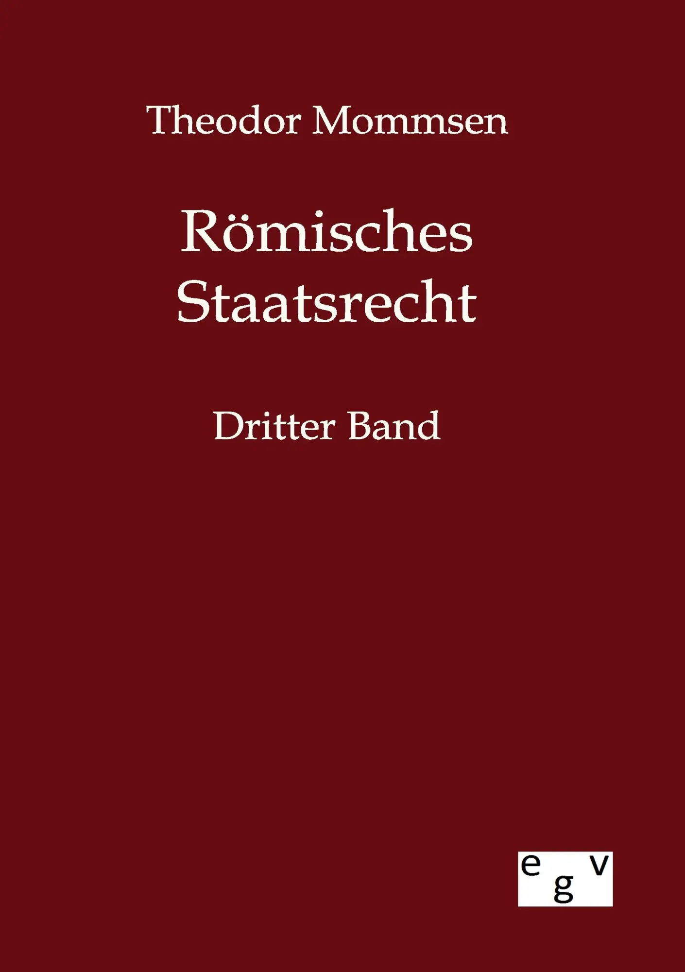 Cover: 9783863827021 | Römisches Staatsrecht | Dritter Band | Theodor Mommsen | Taschenbuch