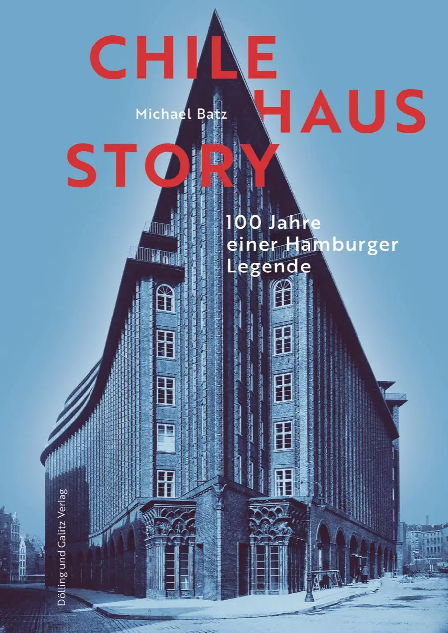 Cover: 9783960607021 | ChilehausStory | 100 Jahre einer Hamburger Legende | Michael Batz