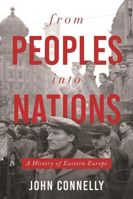 Cover: 9780691167121 | From Peoples into Nations | A History of Eastern Europe | Connelly