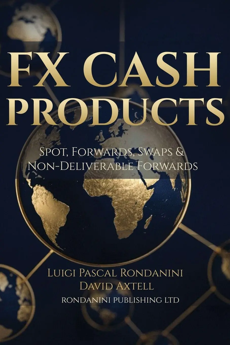 Cover: 9781918177121 | FX Cash Products | Spot, Forwards, Swaps &amp; Non-Deliverable Forwards