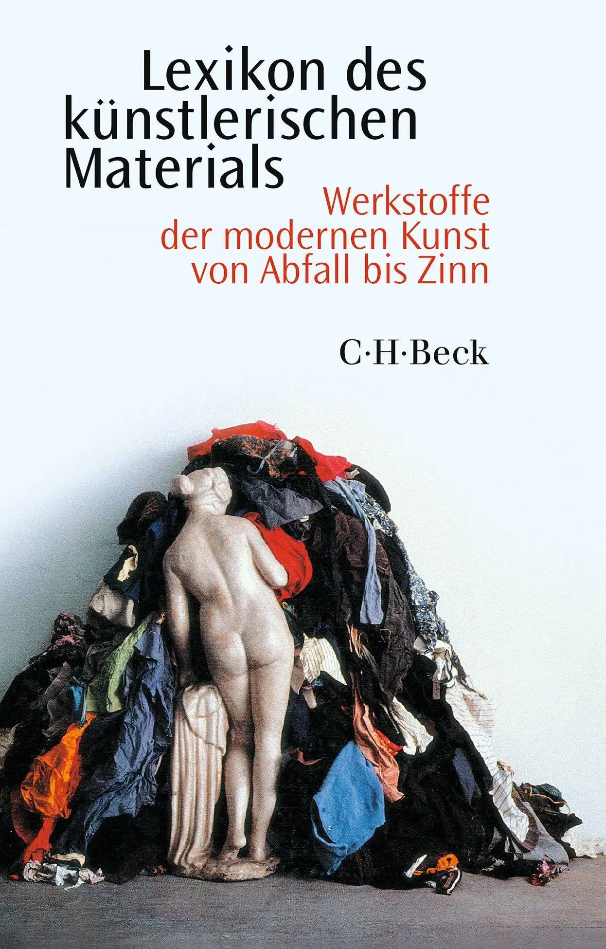 Cover: 9783406737121 | Lexikon des künstlerischen Materials | Monika Wagner (u. a.) | Buch Cover: 9783406737121 | Lexikon des künstlerischen Materials | Monika Wagner (u. a.) | Buch