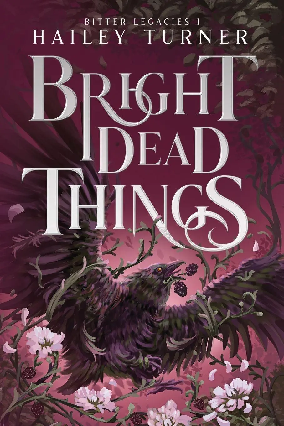 Cover: 9798990027121 | Bright Dead Things | Hailey Turner | Taschenbuch | Bitter Legacies
