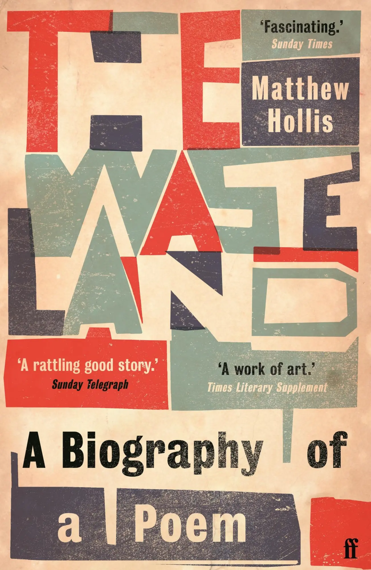 Cover: 9780571297221 | The Waste Land | A Biography of a Poem | Matthew Hollis | Taschenbuch
