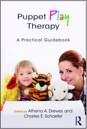 Cover: 9781138707221 | Puppet Play Therapy | A Practical Guidebook | Athena A. Drewes (u. a.)