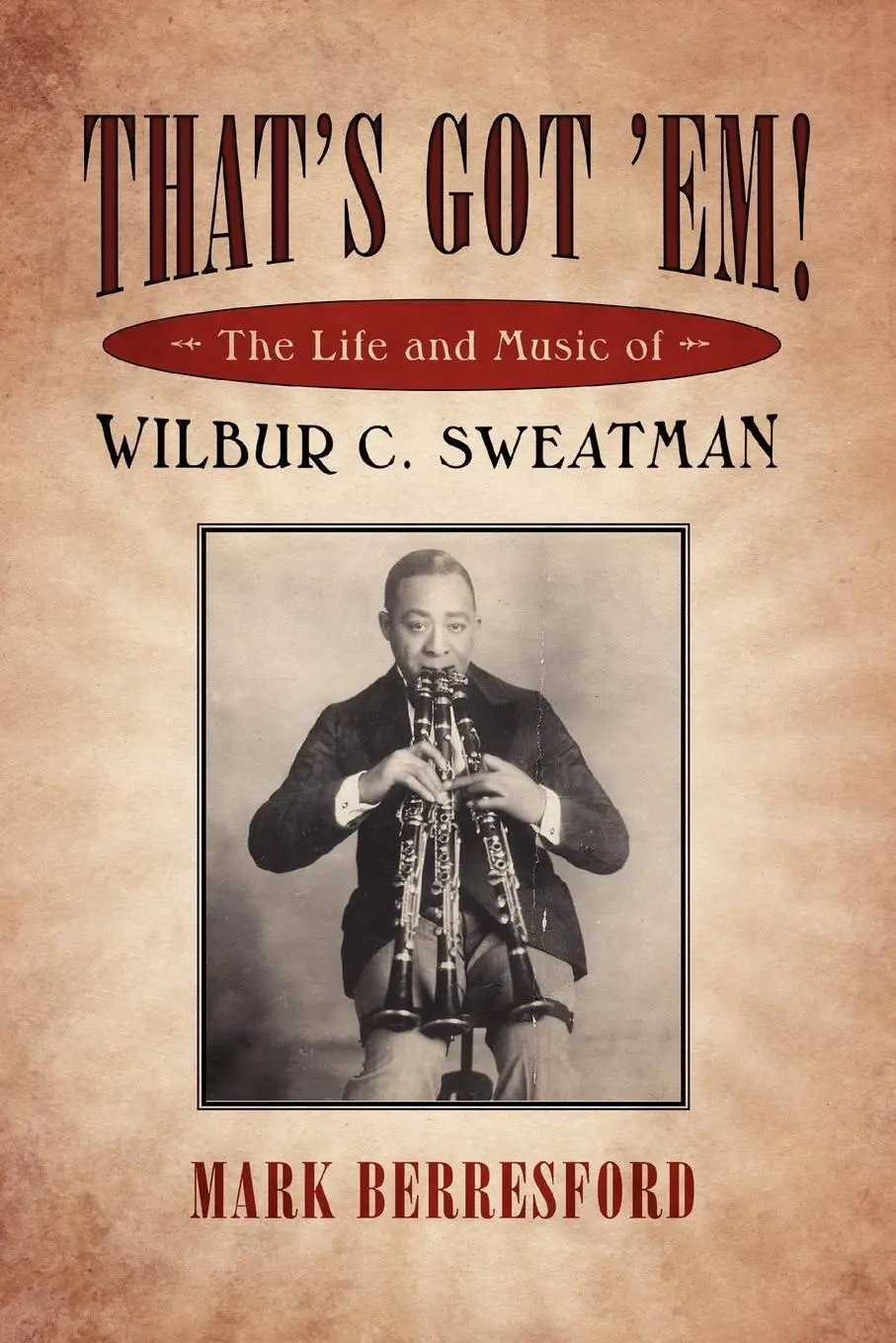 Cover: 9781617037221 | That's Got 'Em! | The Life and Music of Wilbur C. Sweatman | Buch