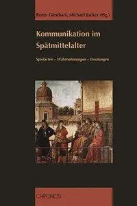 Cover: 9783034007221 | Kommunikation im Spätmittelalter | Romy Günthart (u. a.) | Taschenbuch