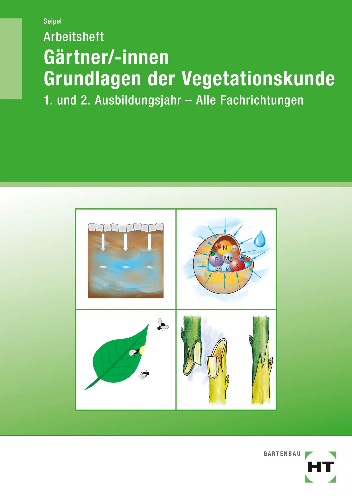 Cover: 9783582337221 | Arbeitsheft Gärtner/-innen Grundlagen der Vegetationskunde | Seipel
