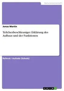 Cover: 9783668327221 | Teilchenbeschleuniger. Erklärung des Aufbaus und der Funktionen | Buch