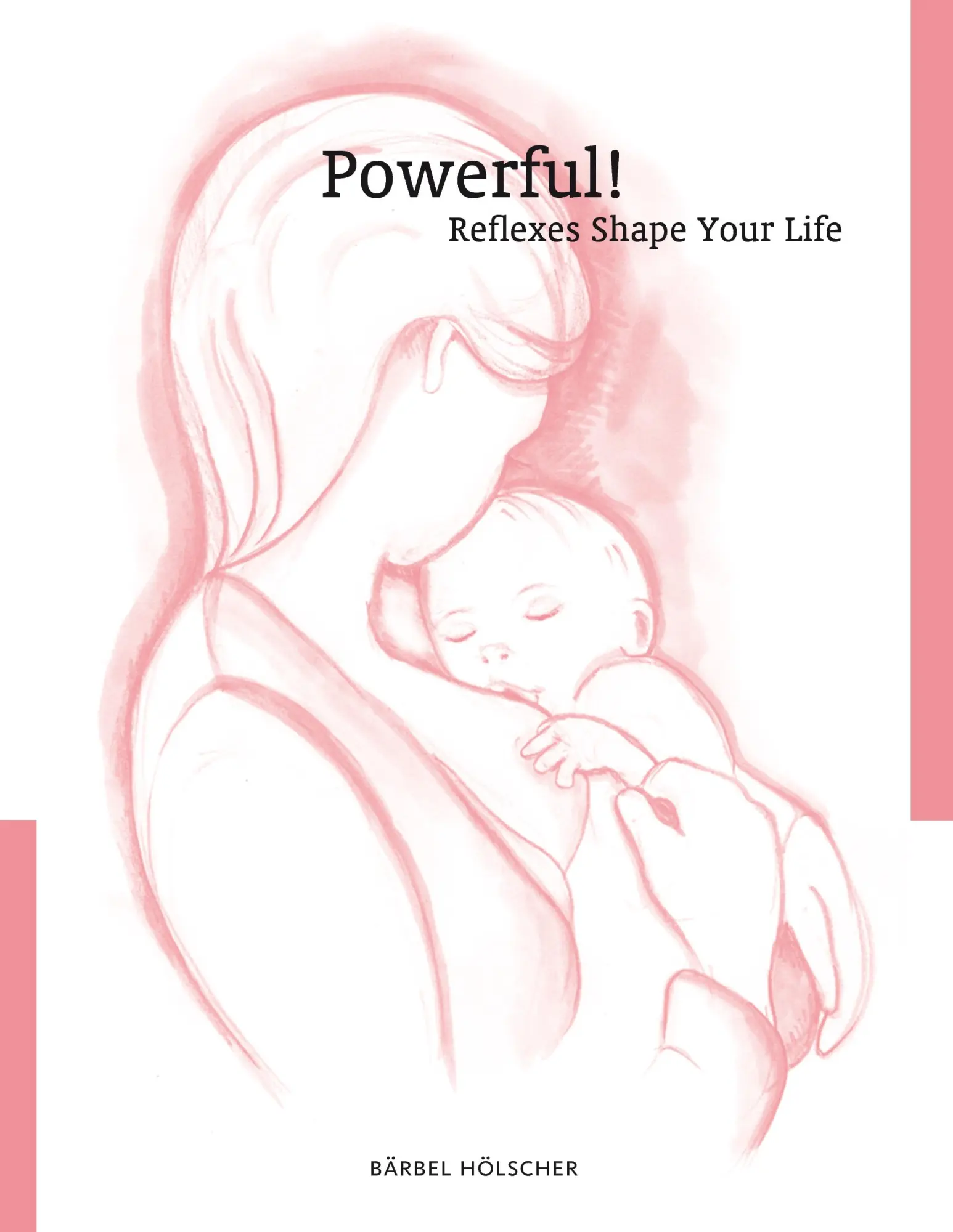 Cover: 9783732297221 | Powerful! Reflexes Shape Your Life | Bärbel Hölscher | Taschenbuch