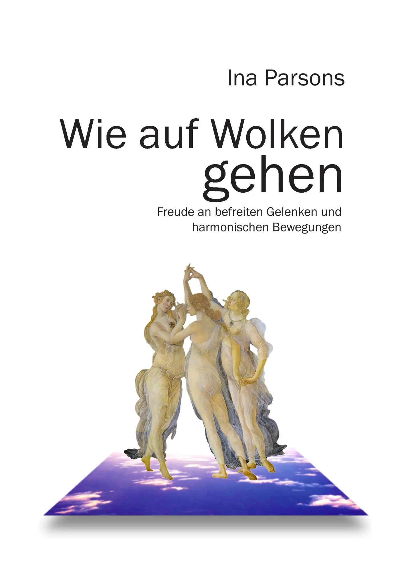 Cover: 9783743187221 | Wie auf Wolken gehen | Ina Parsons | Taschenbuch | 144 S. | Deutsch