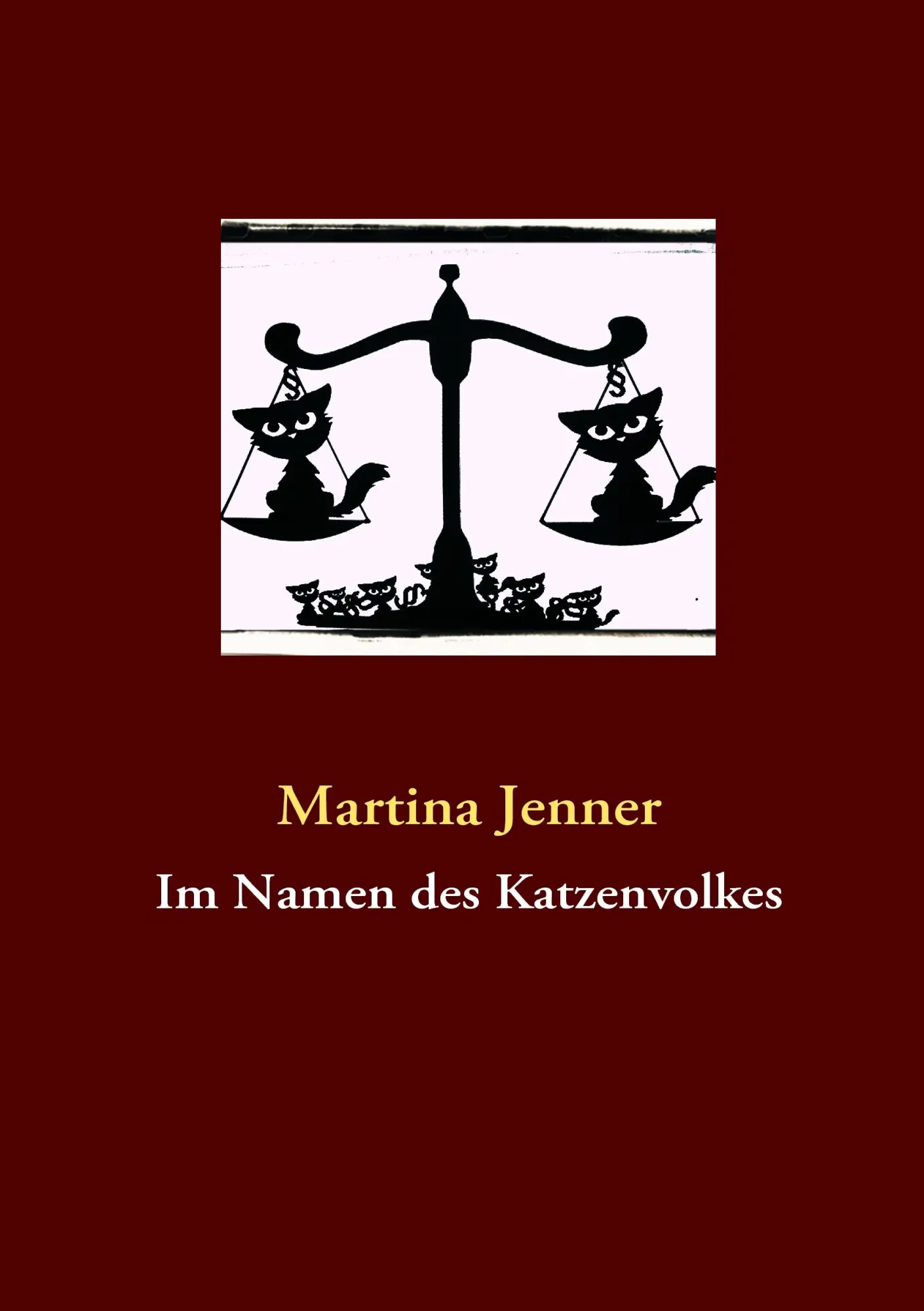 Cover: 9783842327221 | Im Namen des Katzenvolkes | Martina Jenner | Taschenbuch | 168 S.