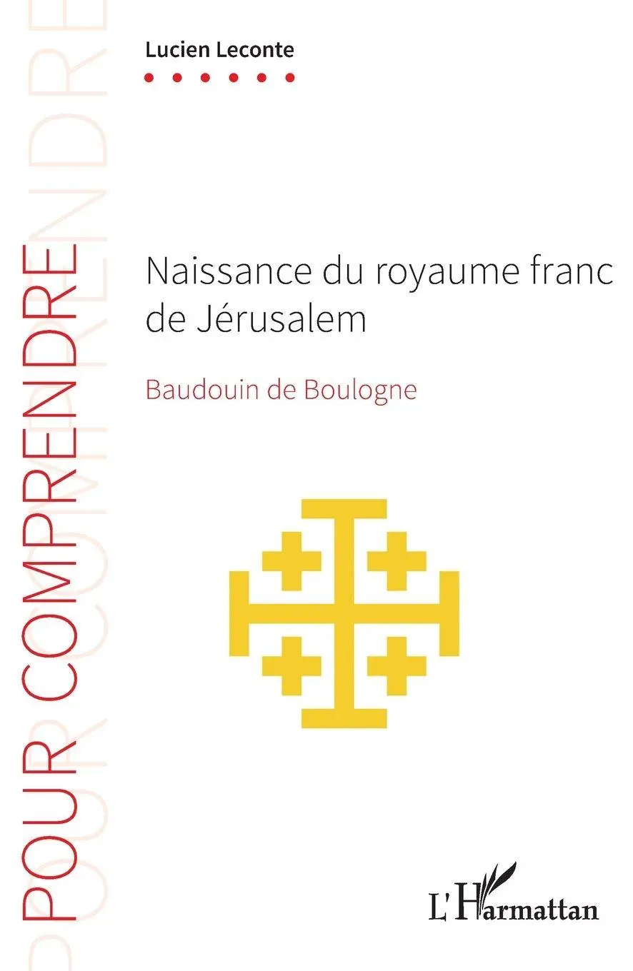 Cover: 9782140337321 | Naissance du royaume franc de Jérusalem | Baudouin de Boulogne | Assem