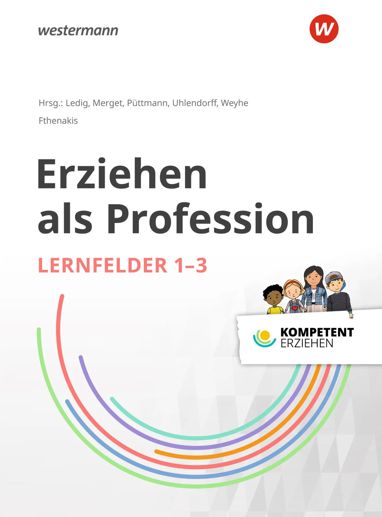 Cover: 9783427127321 | Kompetent erziehen. Erziehen als Profession - Lernfelder 1 - 6...