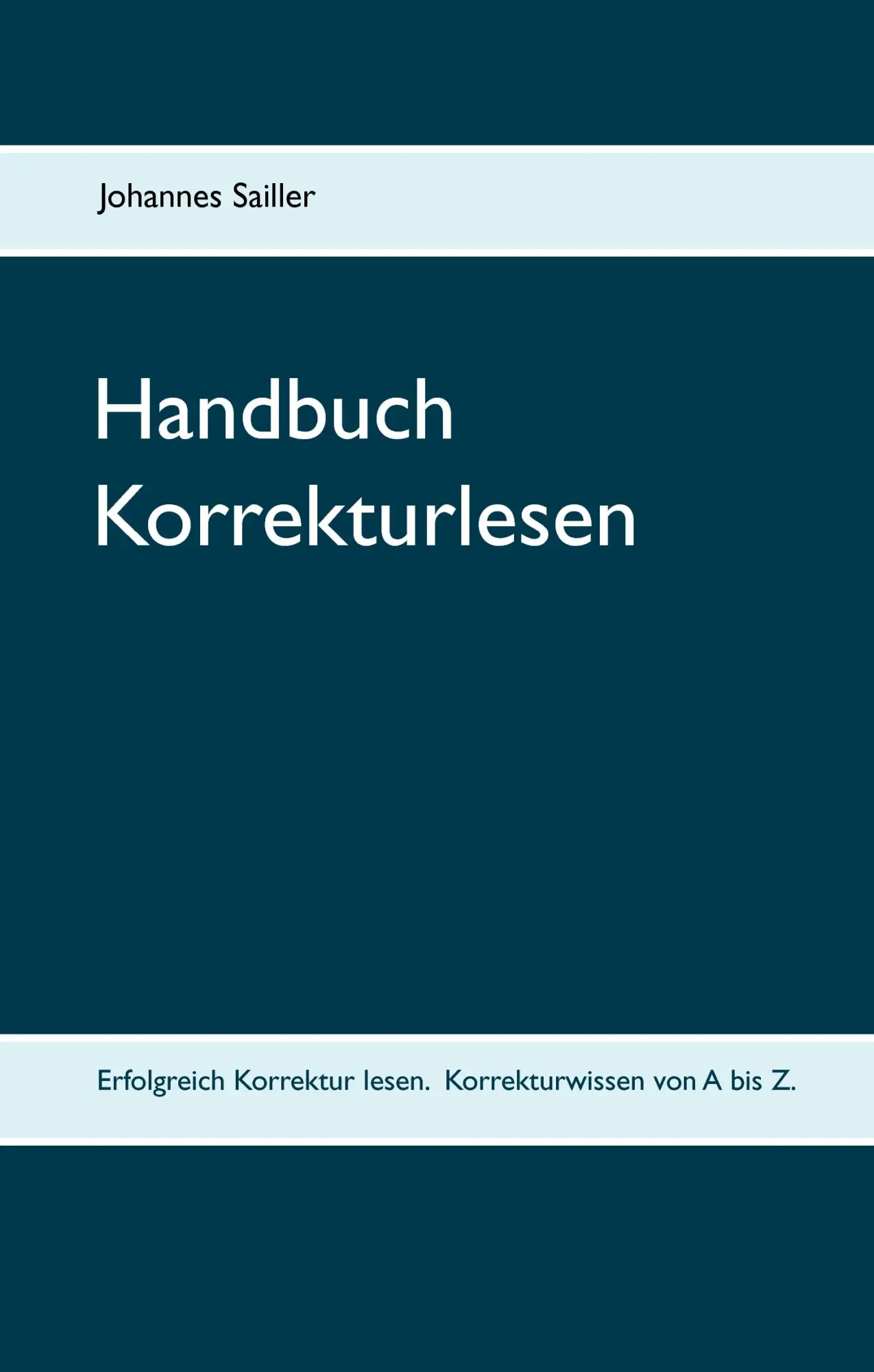 Cover: 9783743177321 | Handbuch Korrekturlesen | Johannes Sailler | Buch | 428 S. | Deutsch