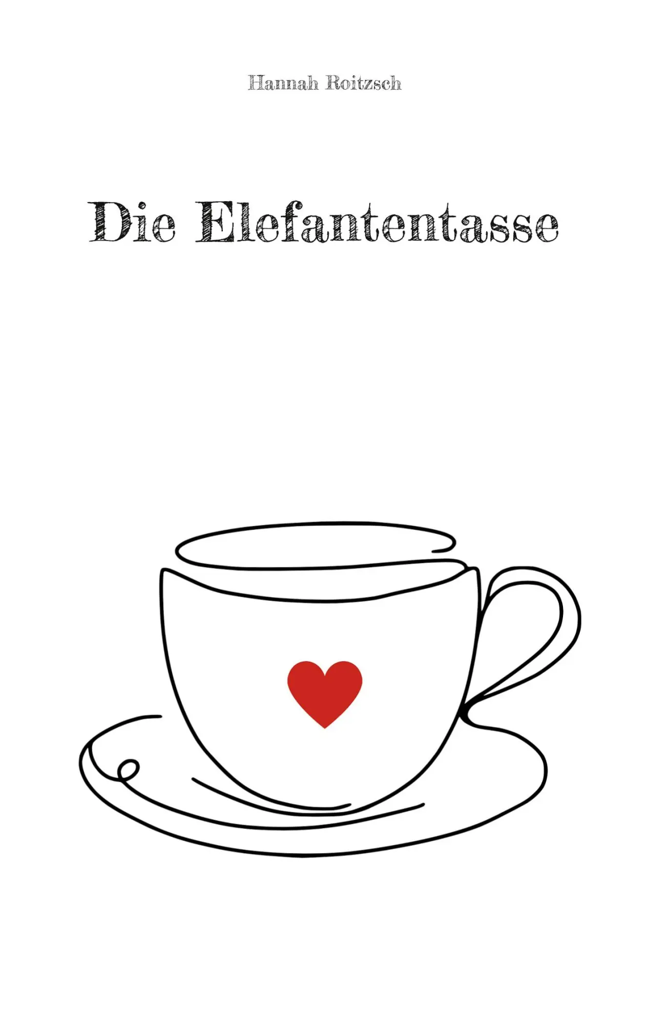 Cover: 9783819267321 | Die Elefantentasse | Hannah Roitzsch | Taschenbuch | 378 S. | Deutsch