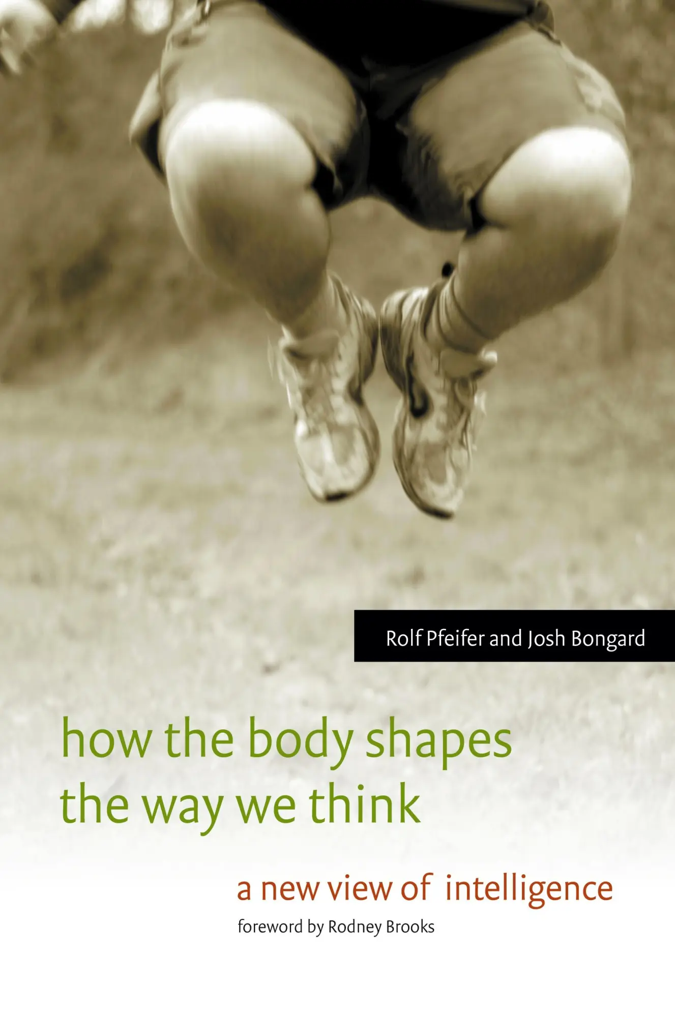 Cover: 9780262537421 | How the Body Shapes the Way We Think | A New View of Intelligence