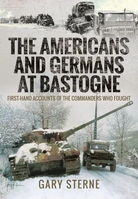 Cover: 9781526797421 | The Americans and Germans at Bastogne | Sterne Gary | Taschenbuch