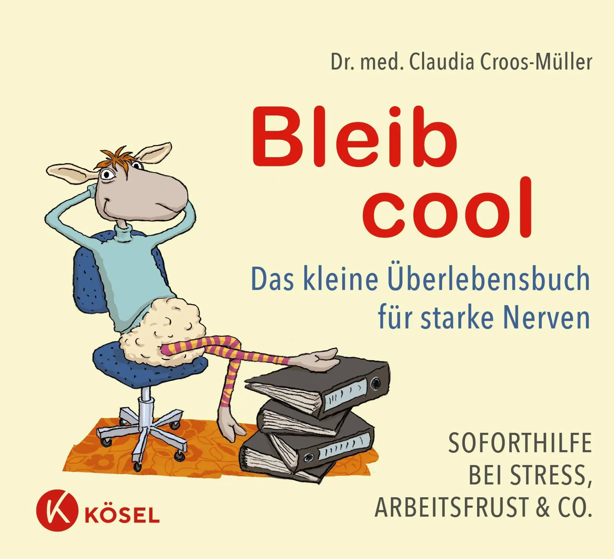 Cover: 9783466347421 | Bleib cool | Claudia Croos-Müller | Buch | Claudia Croos-Müller | 2019