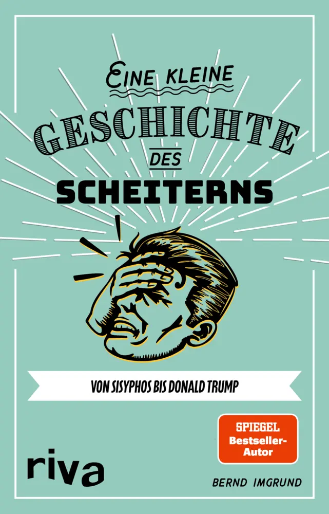 Cover: 9783742317421 | Eine kleine Geschichte des Scheiterns | Von Sisyphos bis Donald Trump