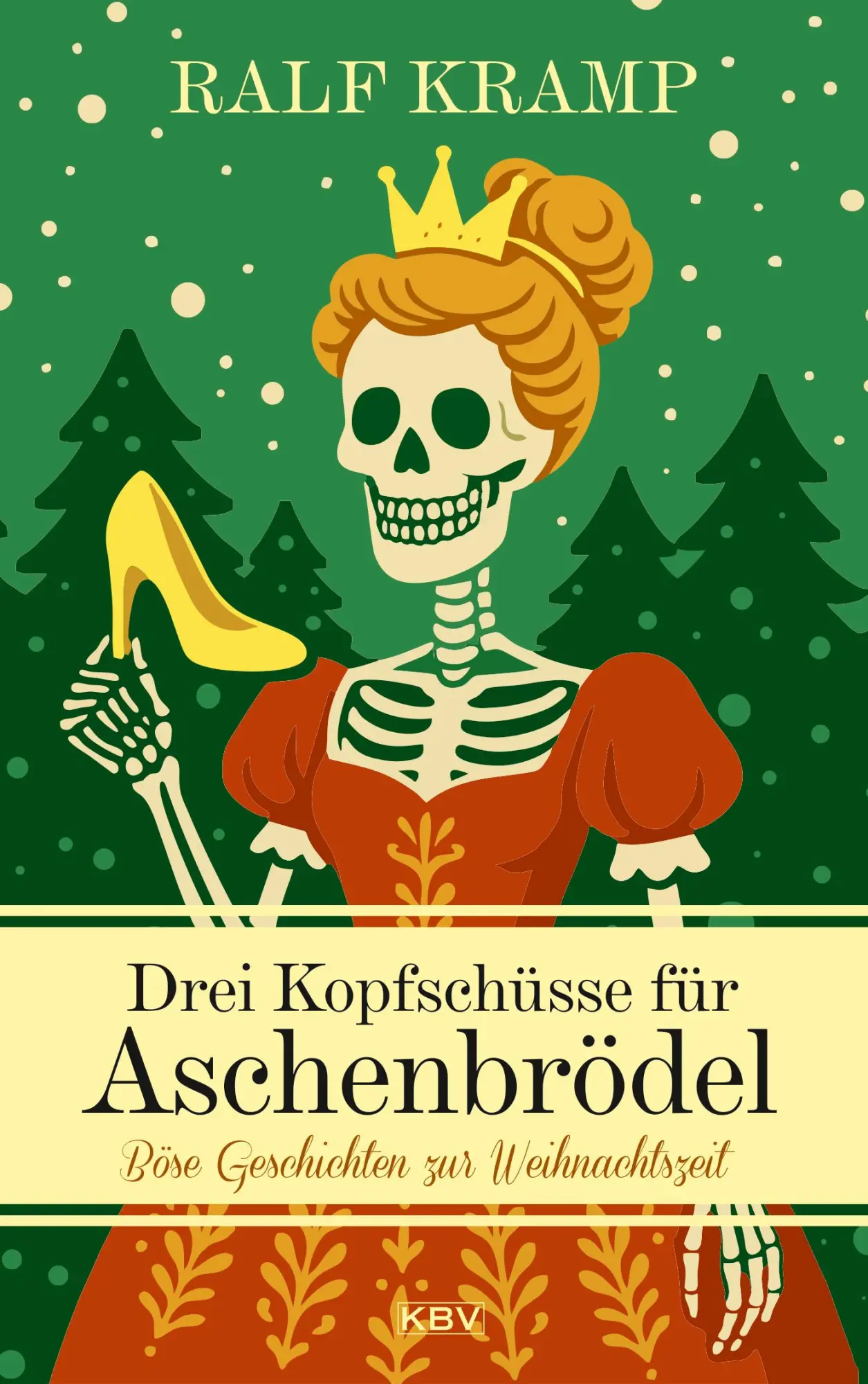 Cover: 9783954417421 | Drei Kopfschüsse für Aschenbrödel | Ralf Kramp | Taschenbuch | 216 S.