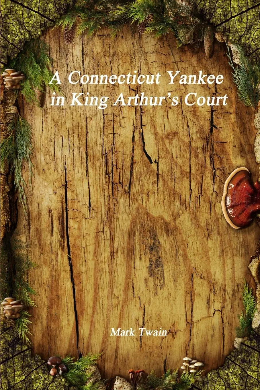Cover: 9781988297521 | A Connecticut Yankee in King Arthur's Court | Mark Twain | Taschenbuch