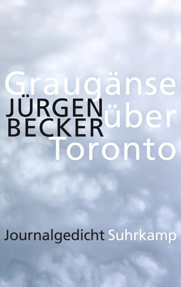 Cover: 9783518427521 | Graugänse über Toronto | Journalgedicht | Jürgen Becker | Buch | 92 S.