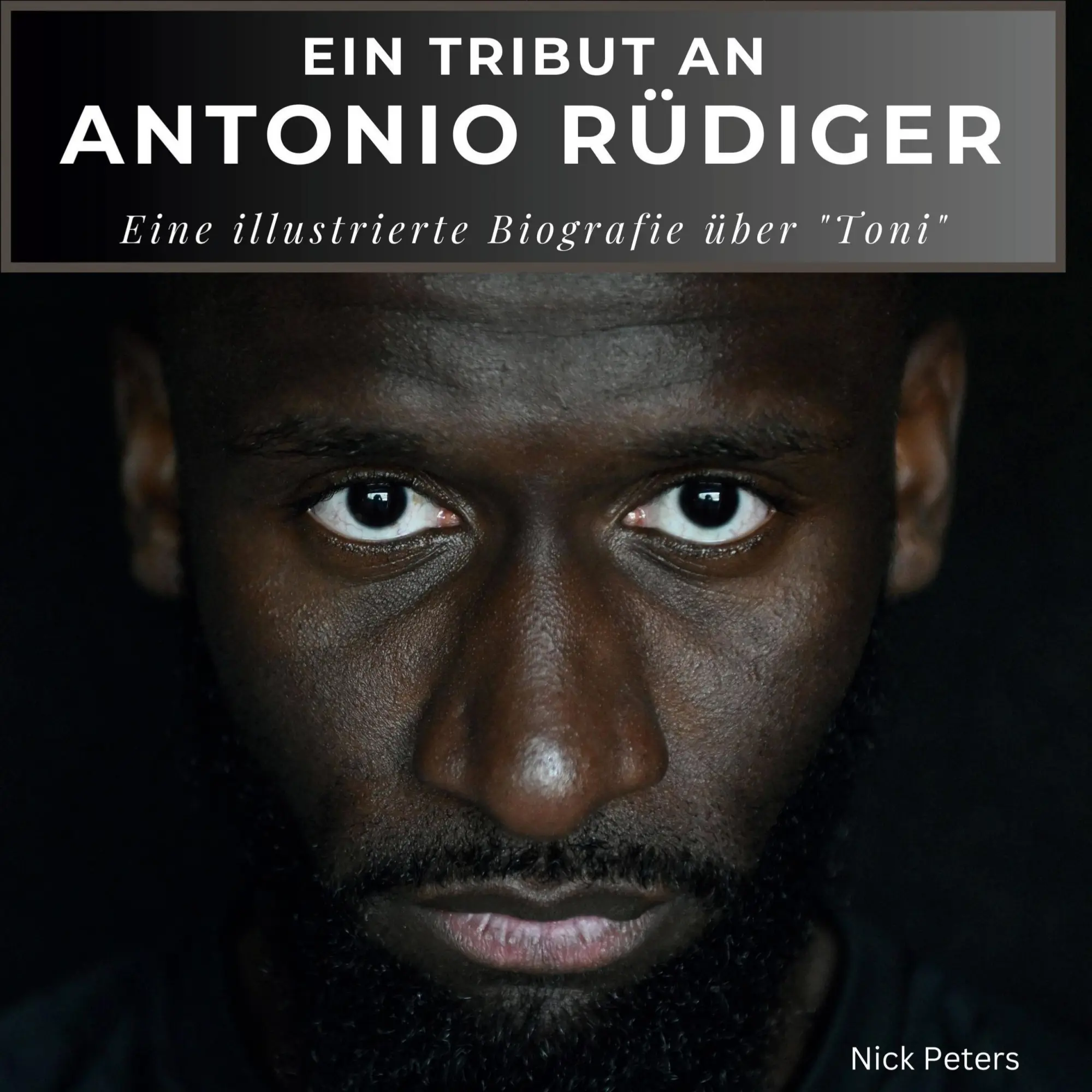 Cover: 9783750537521 | Ein Tribut an Antonio Rüdiger | Nick Peters | Buch | 80 S. | Deutsch