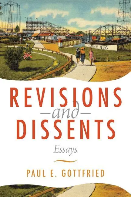 Cover: 9780875807621 | Revisions and Dissents – Essays | Paul Gottfried | Taschenbuch | 2017