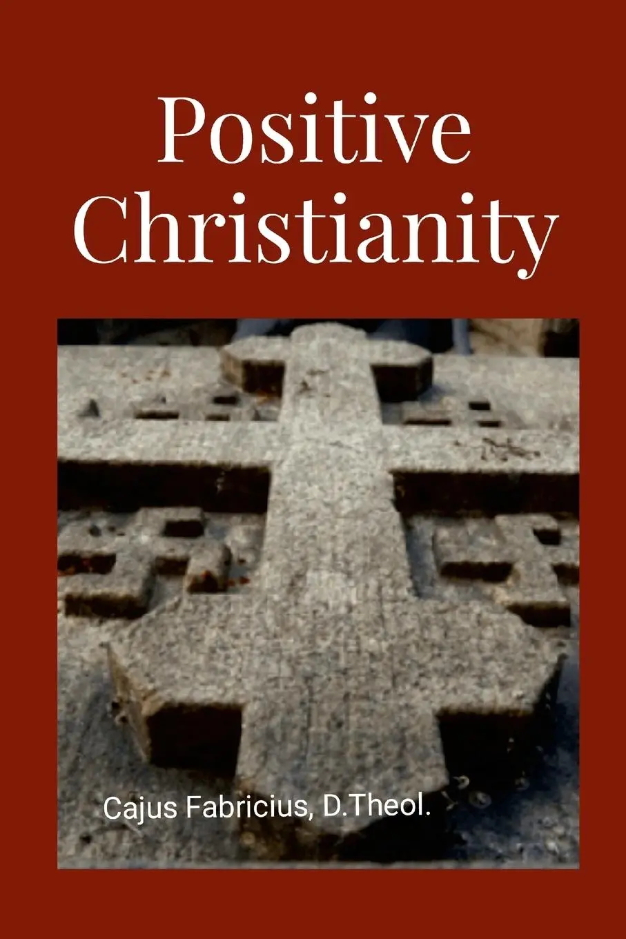 Cover: 9781387567621 | Positive Christianity | Cajus Fabricius | Taschenbuch | Englisch