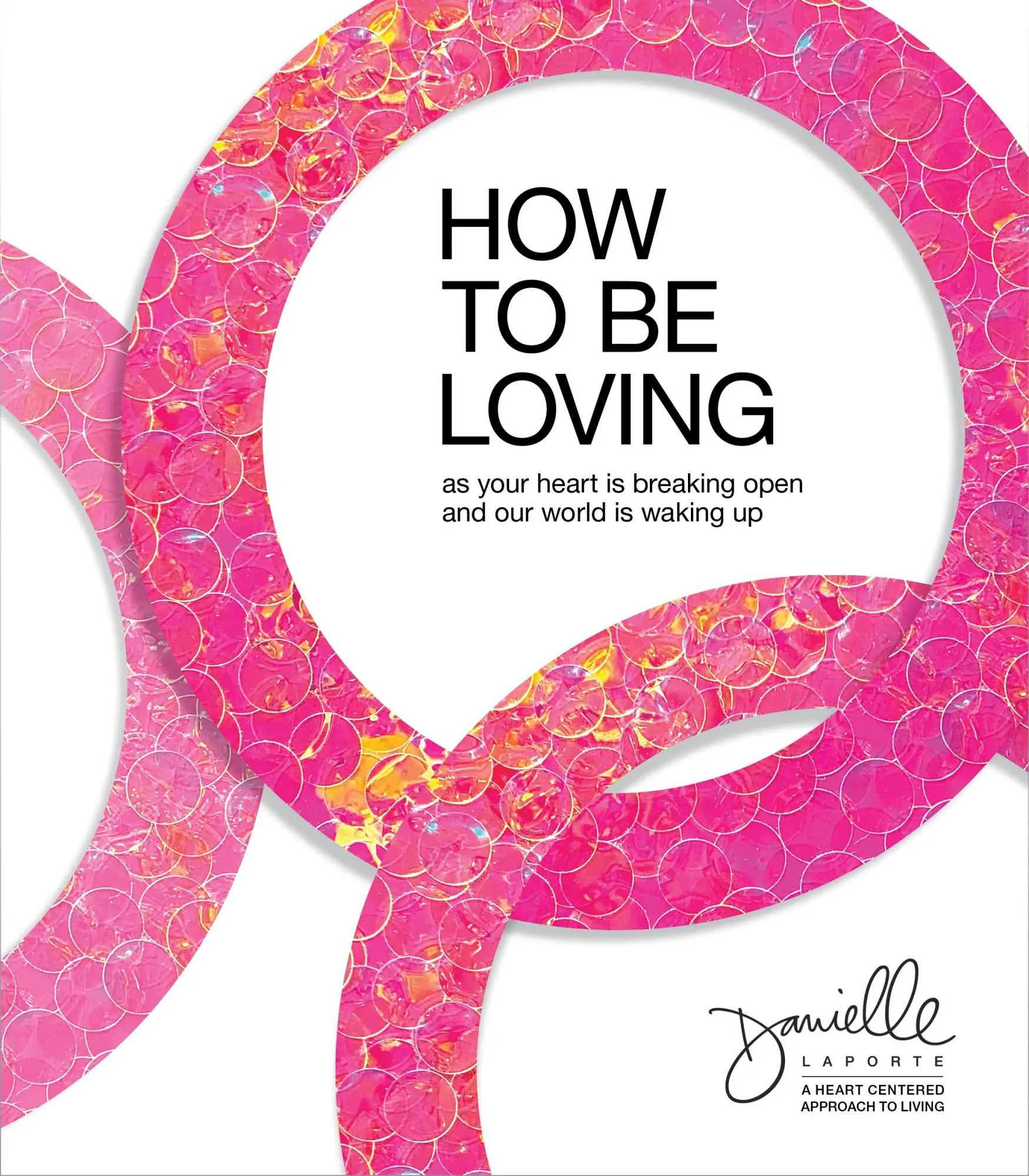 Cover: 9781683647621 | How to Be Loving | Danielle Laporte | Buch | Gebunden | Englisch