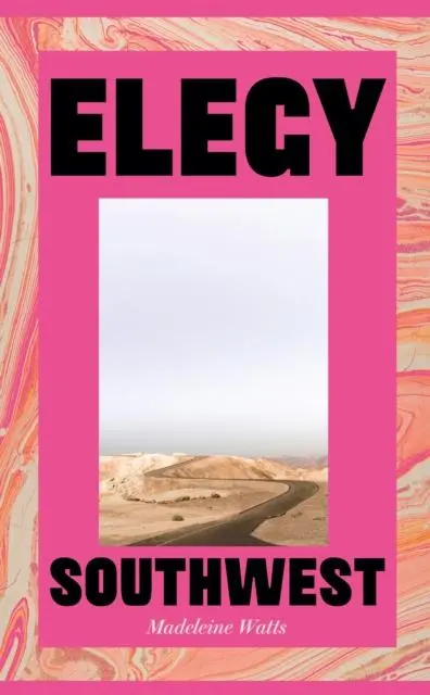 Cover: 9781805337621 | Elegy, Southwest | Madeleine Watts | Buch | Englisch | 2025