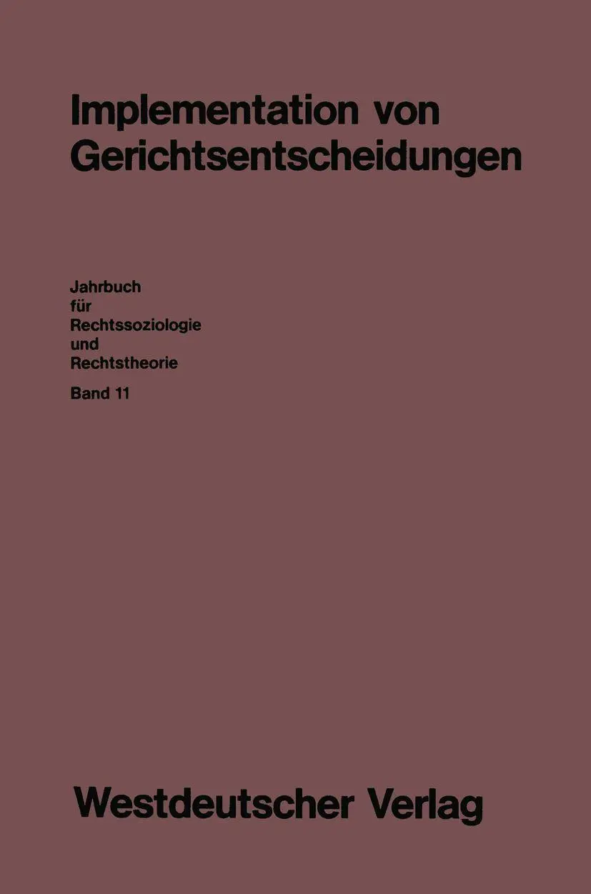 Jahrbuch für Rechtssoziologie und Rechtstheorie: Implementation von Gerichtsentscheidungen: BD 11