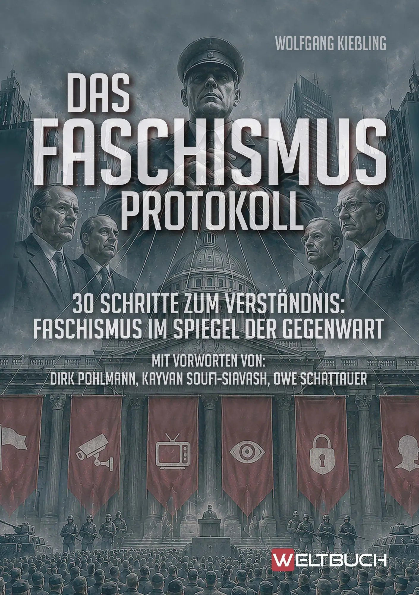 Cover: 9783907347621 | Das Faschismus-Protokoll | Wolfgang Kießling | Buch | 558 S. | Deutsch